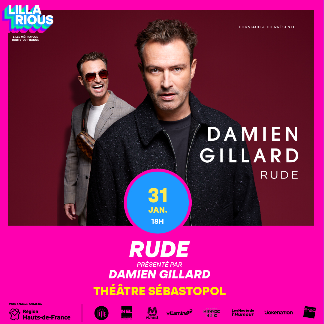 Affiche Lillarious : Rude Présenté par Damien Gillard en concert au Théâtre Sébastopol