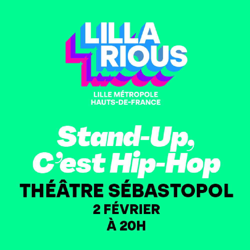 Affiche Lillarious : Stand-up C'Est Hip Hop en concert au Théâtre Sébastopol